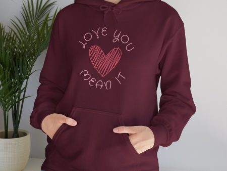 Love You Mean It Hooded Sweatshirt Sale