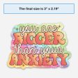 You Are Bigger Than Your Anxiety Stickers Online Hot Sale