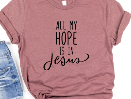 All My Hope Tee For Cheap