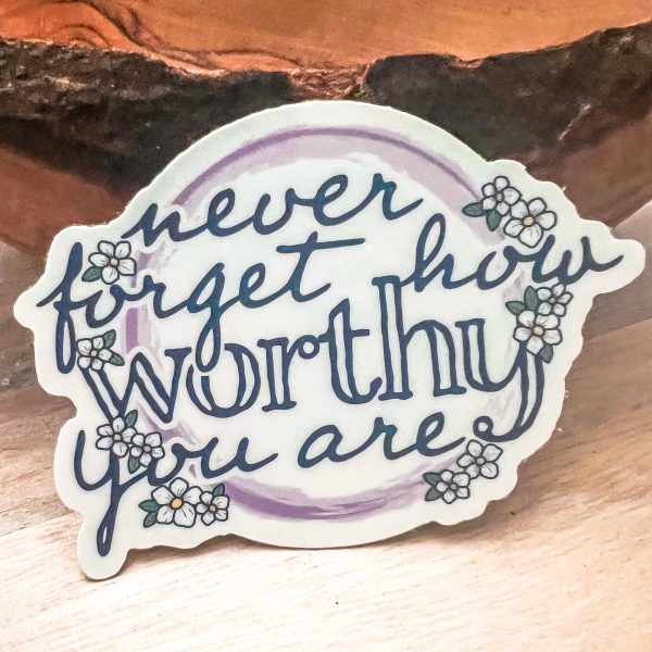 Never Forget How Worthy You Are Vinyl Sticker Online Hot Sale