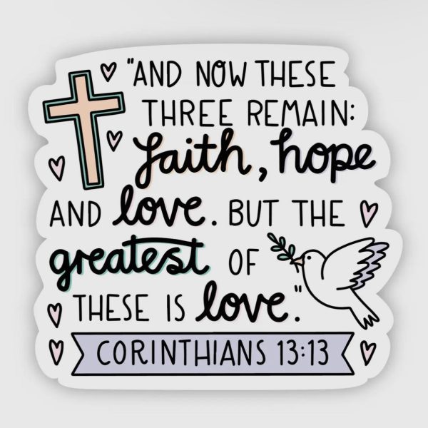 And Now These Three Remain: Faith, Hope and Love Sticker Cheap