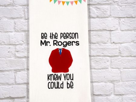 Be The Person Mr Rogers Knew Applique machine embroidery design (4 sizes included) DIGITAL DOWNLOAD Online Hot Sale