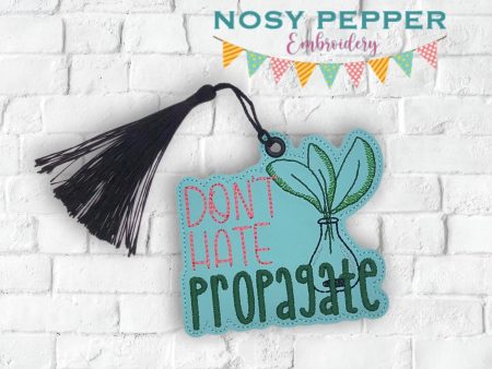 Don t Hate Propagate bookmark bag tag ornament machine embroidery file DIGITAL DOWNLOAD Online Sale